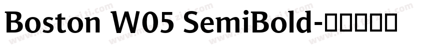 Boston W05 SemiBold字体转换